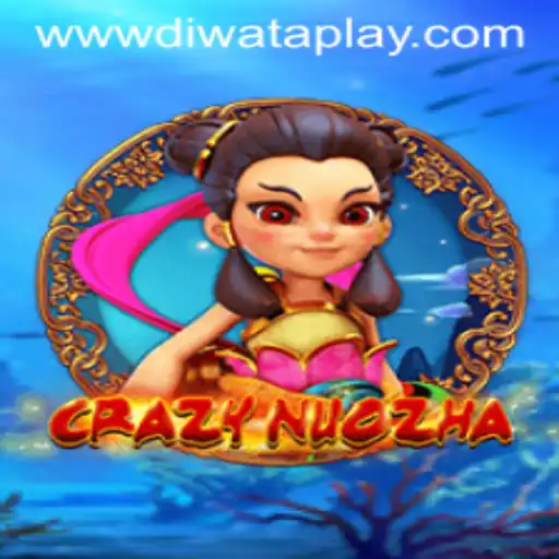 CrazyNuoZha: A Thrilling Adventure with Diwata Play