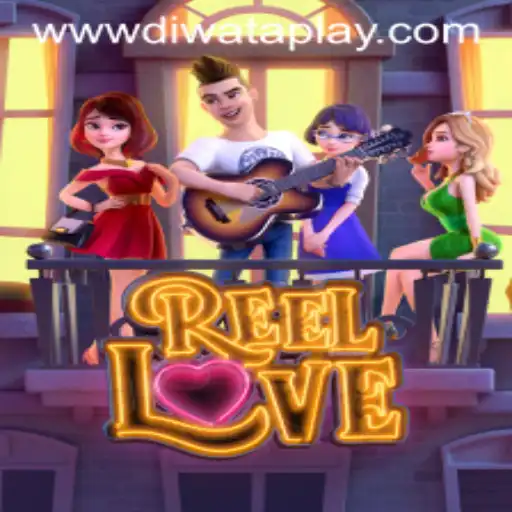 Explore the Exciting World of ReelLove with Diwata Play